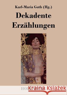 Dekadente Erzählungen Karl-Maria Guth 9783843018814 Hofenberg