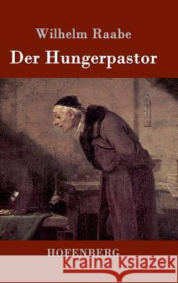 Der Hungerpastor Wilhelm Raabe 9783843018890 Hofenberg