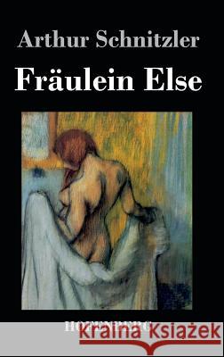 Fräulein Else Arthur Schnitzler 9783843018968 Hofenberg