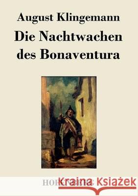 Die Nachtwachen des Bonaventura August Klingemann   9783843019033 Hofenberg