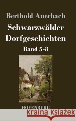 Schwarzwälder Dorfgeschichten: Band 5-8 Berthold Auerbach 9783843019361 Hofenberg