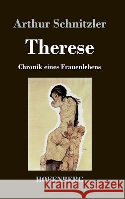 Therese: Chronik eines Frauenlebens Schnitzler, Arthur 9783843019538 Hofenberg