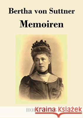 Memoiren Bertha Von Suttner   9783843019545 Hofenberg