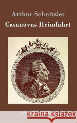 Casanovas Heimfahrt Arthur Schnitzler 9783843019590 Hofenberg