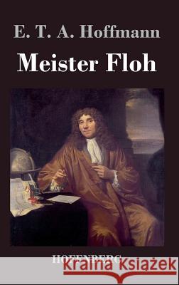 Meister Floh: Ein Märchen in sieben Abenteuern zweier Freunde Hoffmann, E. T. a. 9783843019781 Hofenberg