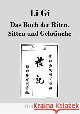 Li Gi - Das Buch der Riten, Sitten und Gebräuche Anonym 9783843019798 Hofenberg