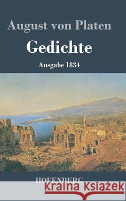 Gedichte: Ausgabe 1834 August Von Platen 9783843020343 Hofenberg