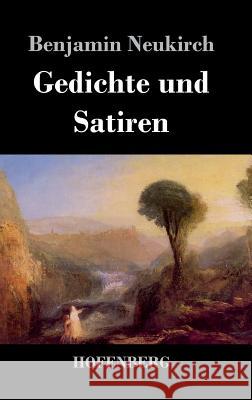 Gedichte und Satiren Benjamin Neukirch 9783843020381 Hofenberg