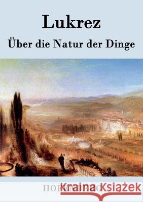 Über die Natur der Dinge Lukrez 9783843021067