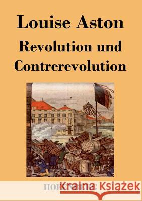 Revolution und Contrerevolution Louise Aston 9783843021289 Hofenberg