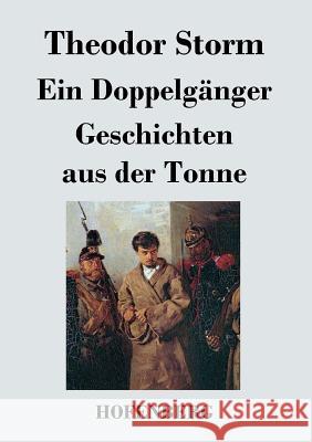 Ein Doppelgänger / Geschichten aus der Tonne Theodor Storm   9783843021487 Hofenberg