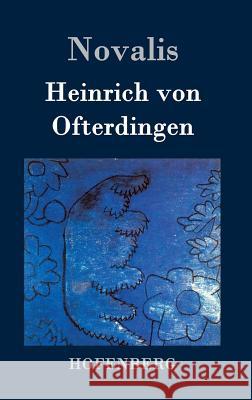 Heinrich von Ofterdingen Novalis 9783843021913