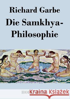 Die Samkhya-Philosophie Richard Garbe   9783843022170 Hofenberg