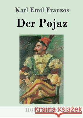 Der Pojaz Karl Emil Franzos   9783843022354 Hofenberg