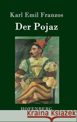 Der Pojaz Karl Emil Franzos   9783843022361 Hofenberg