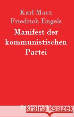 Manifest der kommunistischen Partei Friedrich Engels                         Karl Marx 9783843024648 Hofenberg