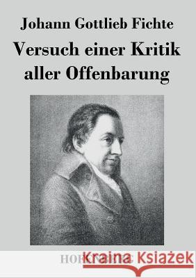 Versuch einer Kritik aller Offenbarung Johann Gottlieb Fichte 9783843024945 Hofenberg