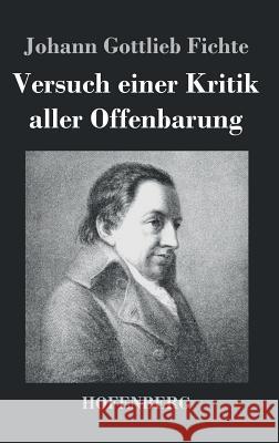 Versuch einer Kritik aller Offenbarung Johann Gottlieb Fichte 9783843024952 Hofenberg