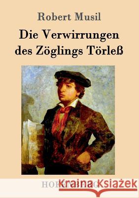 Die Verwirrungen des Zöglings Törleß Robert Musil   9783843025157 Hofenberg