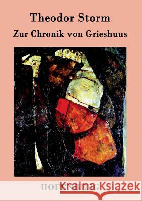 Zur Chronik von Grieshuus Theodor Storm   9783843025331 Hofenberg