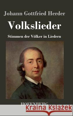 Volkslieder: Stimmen der Völker in Liedern Johann Gottfried Herder 9783843025713 Hofenberg