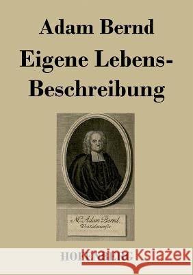 Eigene Lebens-Beschreibung Adam Bernd   9783843025911 Hofenberg