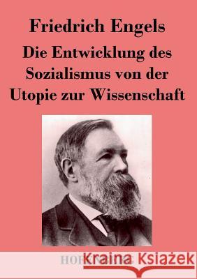 Die Entwicklung des Sozialismus von der Utopie zur Wissenschaft Friedrich Engels   9783843026031 Hofenberg