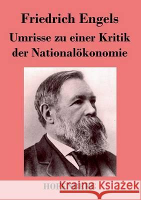 Umrisse zu einer Kritik der Nationalökonomie Friedrich Engels 9783843026116