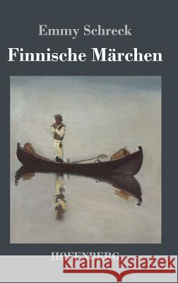 Finnische Märchen Emmy Schreck 9783843026567 Hofenberg