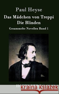 Das Mädchen von Treppi / Die Blinden: Gesammelte Novellen Band 1 Paul Heyse 9783843026741 Hofenberg