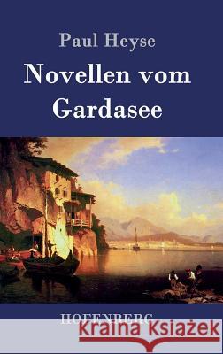 Novellen vom Gardasee Heyse, Paul 9783843026840 Hofenberg