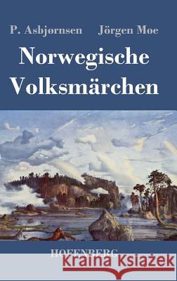 Norwegische Volksmärchen P Asbjørnsen 9783843027311 Hofenberg