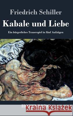 Kabale und Liebe: Ein bürgerliches Trauerspiel in fünf Aufzügen Friedrich Schiller 9783843027618 Hofenberg