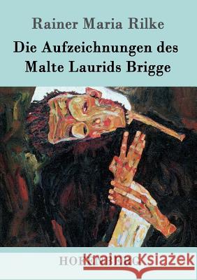 Die Aufzeichnungen des Malte Laurids Brigge Rainer Maria Rilke   9783843027687 Hofenberg