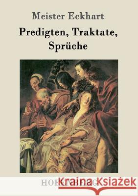 Predigten, Traktate, Sprüche Meister Eckhart   9783843028660 Hofenberg