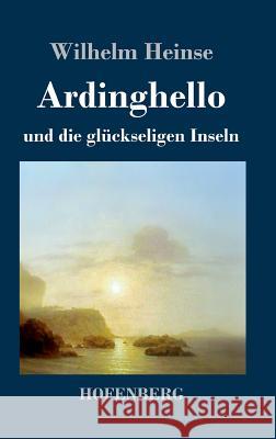Ardinghello und die glückseligen Inseln Wilhelm Heinse   9783843028790 Hofenberg