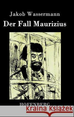 Der Fall Maurizius Jakob Wassermann 9783843028981 Hofenberg