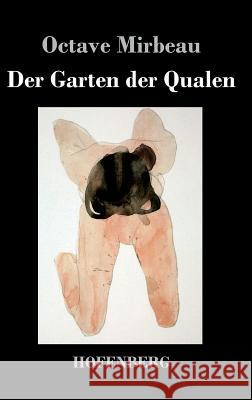 Der Garten der Qualen Octave Mirbeau 9783843029278