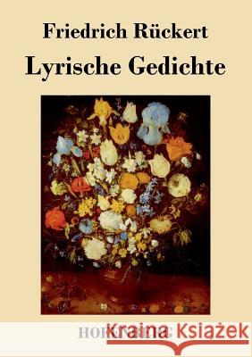 Lyrische Gedichte Friedrich Ruckert   9783843029353 Hofenberg