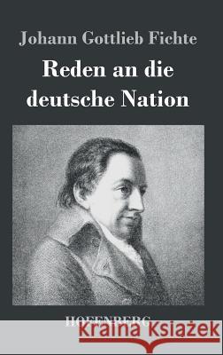 Reden an die deutsche Nation Johann Gottlieb Fichte 9783843029438 Hofenberg