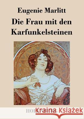 Die Frau mit den Karfunkelsteinen Eugenie Marlitt 9783843029483 Hofenberg