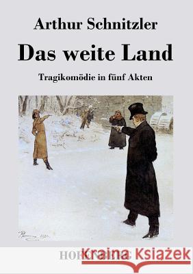 Das weite Land: Tragikomödie in fünf Akten Schnitzler, Arthur 9783843029513 Hofenberg