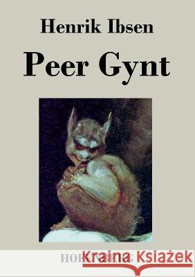 Peer Gynt Henrik Ibsen   9783843029629 Hofenberg