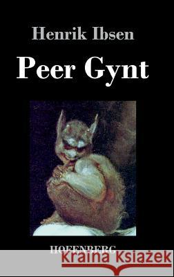 Peer Gynt Henrik Ibsen   9783843029636 Hofenberg