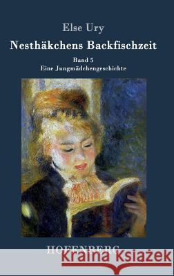 Nesthakchens Backfischzeit Else Ury 9783843029827 Hofenberg