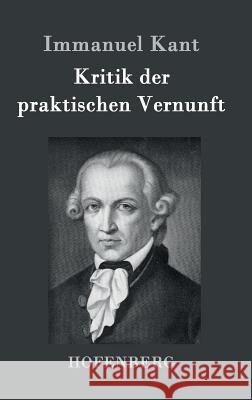 Kritik der praktischen Vernunft Immanuel Kant 9783843030144 Hofenberg