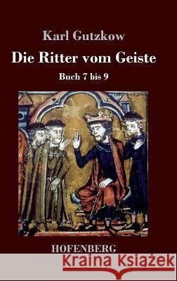 Die Ritter vom Geiste: Buch 7 bis 9 Karl Gutzkow 9783843030298 Hofenberg