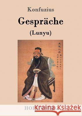 Gespräche: (Lunyu) Konfuzius 9783843030489