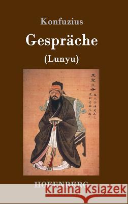 Gespräche: (Lunyu) Konfuzius 9783843030519