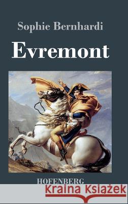 Evremont Sophie Bernhardi   9783843030595 Hofenberg